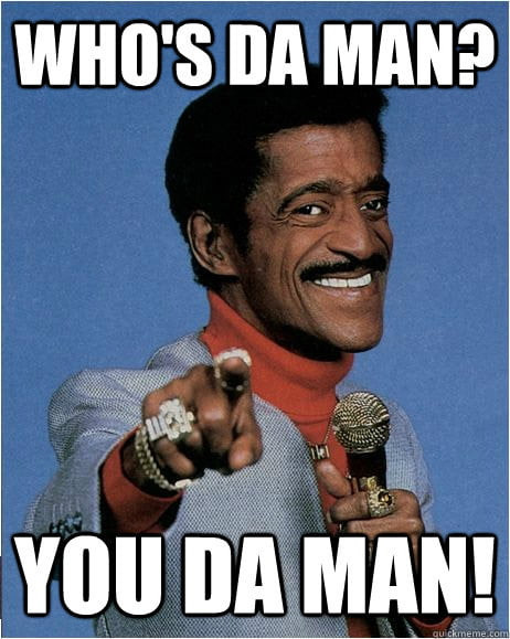 Who's da man? You da man! Sammy Davis Jr. meme