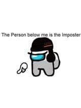 The person below me is the impostor meme - photo comment