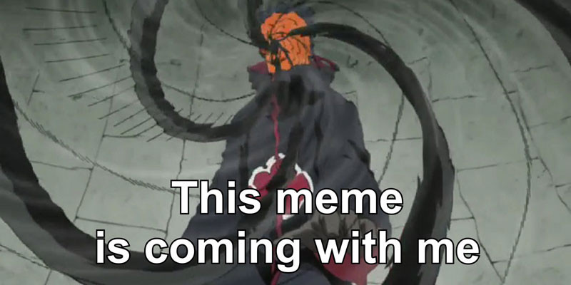 This meme is coming with me - Obito Kamui Naruto meme
