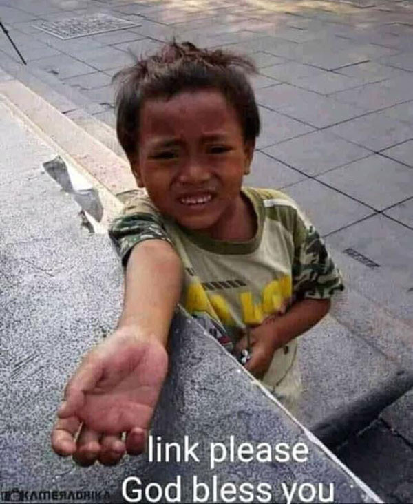Link please. God bless you - kid asking meme