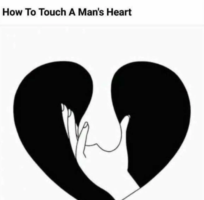 How to touch a man's heart - heart like testicle ball meme